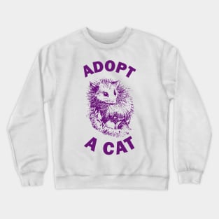 Adopt a cat Crewneck Sweatshirt